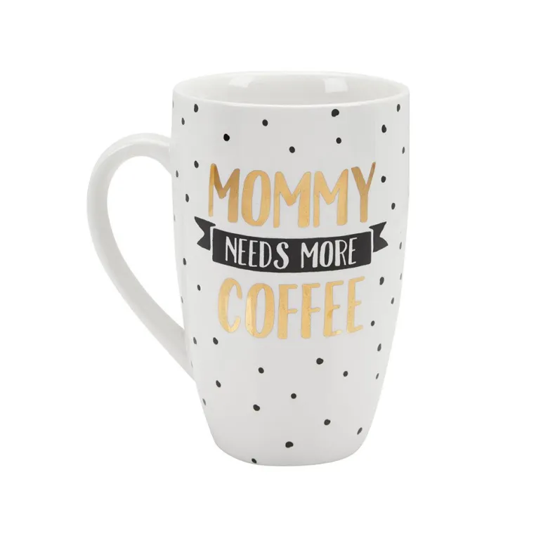 Mommy Needs More Coffee Mug